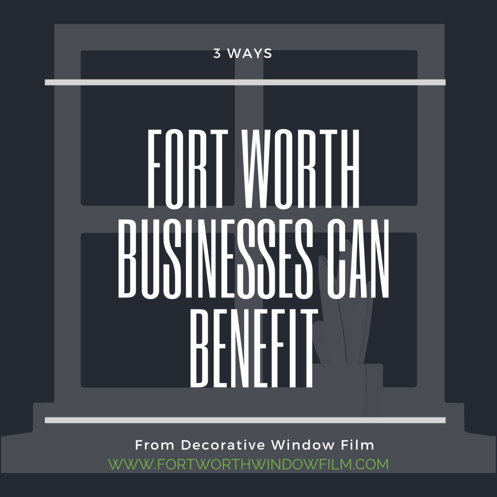 decorative window film fort worth